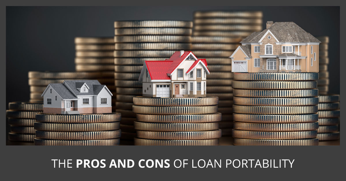 The Pros and Cons of Loan Portability